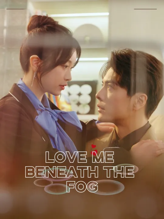 Love Me Beneath the Fog